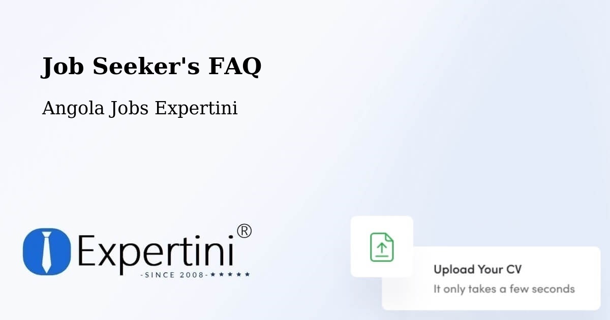 Job Seeker FAQ – Cuito - Angola Jobs Expertini